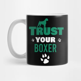 Trust your boxer Mug